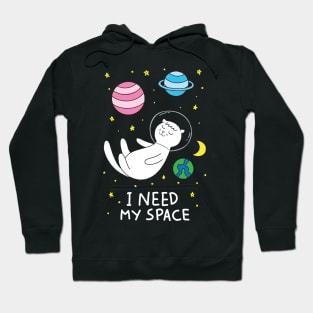 Cat I Need My Space Hoodie